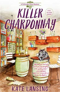 Killer Chardonnay (A Colorado Wine Mystery Book 1)