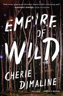 Empire of Wild: A Novel