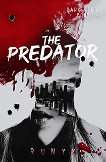 The Predator: An Enemies to Lovers Dark Romance