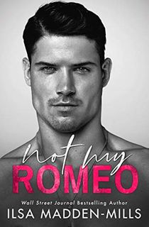 Not My Romeo (The Game Changers Book 1)