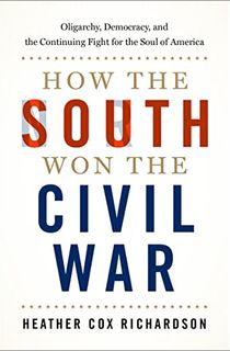 How the South Won the Civil War