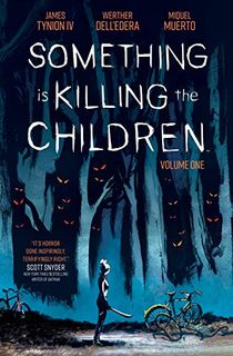 Something-is-Killing-the-Children-Vol.-1 Something is Killing the Children Vol. 1