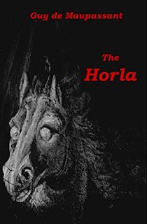 The Horla and Others