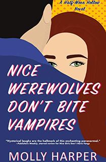 Nice Werewolves Don't Bite Vampires