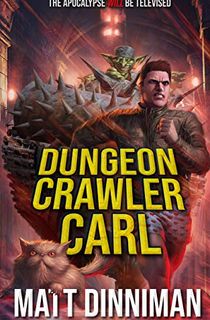 Dungeon Crawler Carl: Dungeon Crawler Carl Book 1