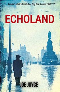 Echoland: Book 1 of the WW2 spy novels set in neutral Ireland