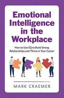 Emotional Intelligence in the Workplace