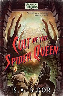 Cult of the Spider Queen: An Arkham Horror Novel