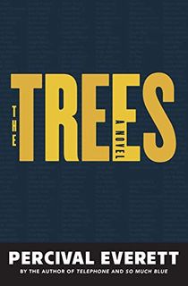 The-Trees:-A-Novel The Trees: A Novel