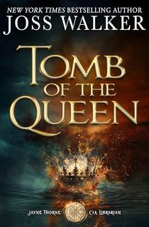 Tomb of the Queen (Jayne Thorne, CIA Librarian Book 1)