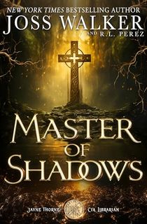 Master of Shadows (Jayne Thorne, CIA Librarian Book 2)