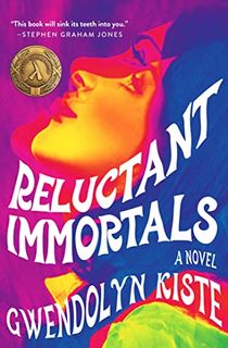 Reluctant Immortals