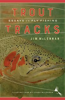 Trout-Tracks:-Essays-on-Fly-Fishing Trout Tracks: Essays on Fly Fishing