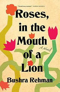 Roses, in the Mouth of a Lion