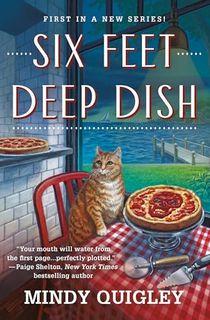 Six Feet Deep Dish (Deep Dish Mysteries Book 1)