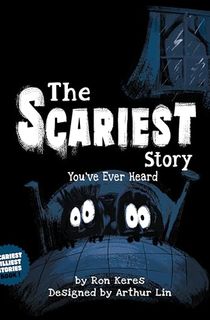 The-Scariest-Story-You’ve-Ever-Heard The Scariest Story You’ve Ever Heard