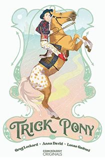 Trick Pony (Comixology Originals)