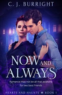 Now and Always (Hearts and Haunts Book 1)