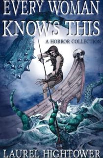 Every Woman Knows This: A Horror Collection