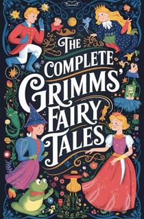 The-Complete-Grimms'-Fairy-Tales The Complete Grimms' Fairy Tales