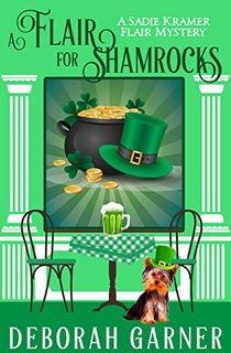 A Flair for Shamrocks (The Sadie Kramer Flair Mysteries Book 7)