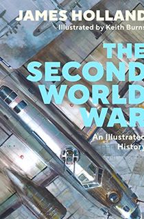 The Second World War: An Illustrated History