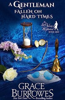 A Gentleman Fallen on Hard Times: The Lord Julian Mysteries--Book One