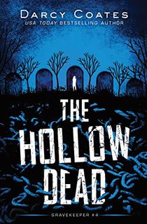 The Hollow Dead (Gravekeeper Book 4)