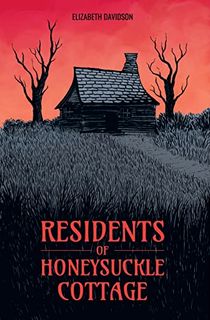 Residents of Honeysuckle Cottage