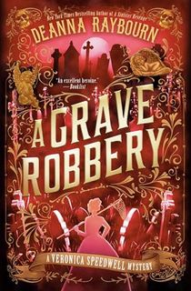 A Grave Robbery: A Veronica Speedwell Mystery, Book 9