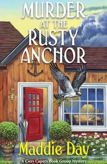 Murder at the Rusty Anchor (A Cozy Capers Book Group Mystery 6)