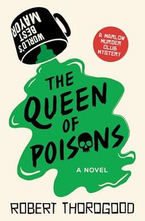 The Queen of Poisons: A Novel (The Marlow Murder Club Book 3)