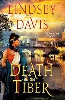 Death on the Tiber: A Flavia Albia Novel (Flavia Albia Series Book 12)