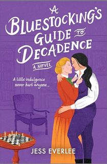 A Bluestocking's Guide to Decadence