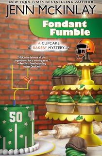 Fondant Fumble (Cupcake Bakery Mystery Book 16)