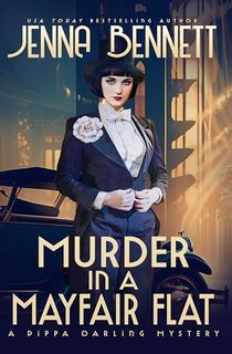 Murder in a Mayfair Flat: A 1920s Murder Mystery (Pippa Darling Mysteries Book 3)