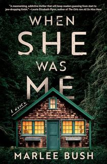 When She Was Me: A Novel