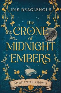 The-Crone-of-Midnight-Embers The Crone of Midnight Embers