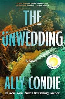 The Unwedding: Reese's Book Club Pick (A Novel)