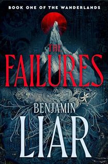 The Failures (WANDERLANDS Book 1)