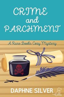 Crime and Parchment: A Rare Books Cozy Mystery