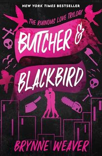 Butcher & Blackbird: The Ruinous Love Trilogy