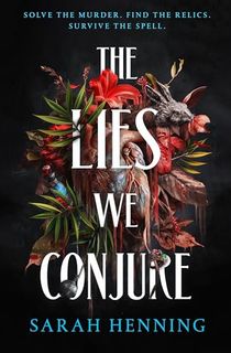 The-Lies-We-Conjure The Lies We Conjure
