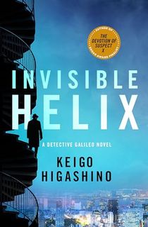 Invisible Helix: A Detective Galileo Novel (Detective Galileo Series Book 5)