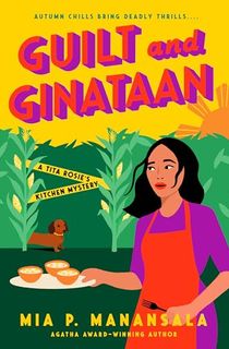 Guilt and Ginataan (A Tita Rosie's Kitchen Mystery Book 5)