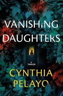 Vanishing Daughters: A Thriller