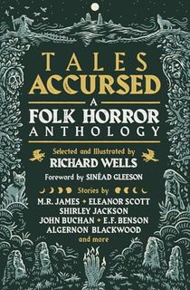 Tales-Accursed:-A-Folk-Horror-Anthology Tales Accursed: A Folk Horror Anthology