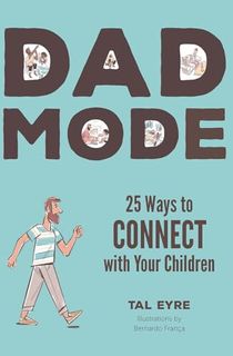 Dad Mode: 25 Ways to Connect with Your Child