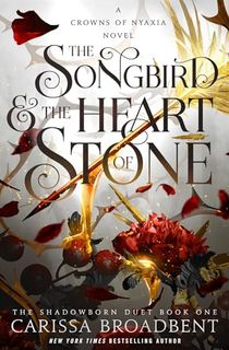 The Songbird and the Heart of Stone 