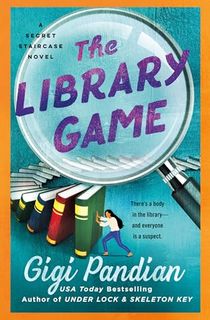The-Library-Game:-A-Secret-Staircase-Novel-(Secret-Staircase-Mysteries-Book-4) The Library Game: A Secret Staircase Novel (Secret Staircase Mysteries Book 4)